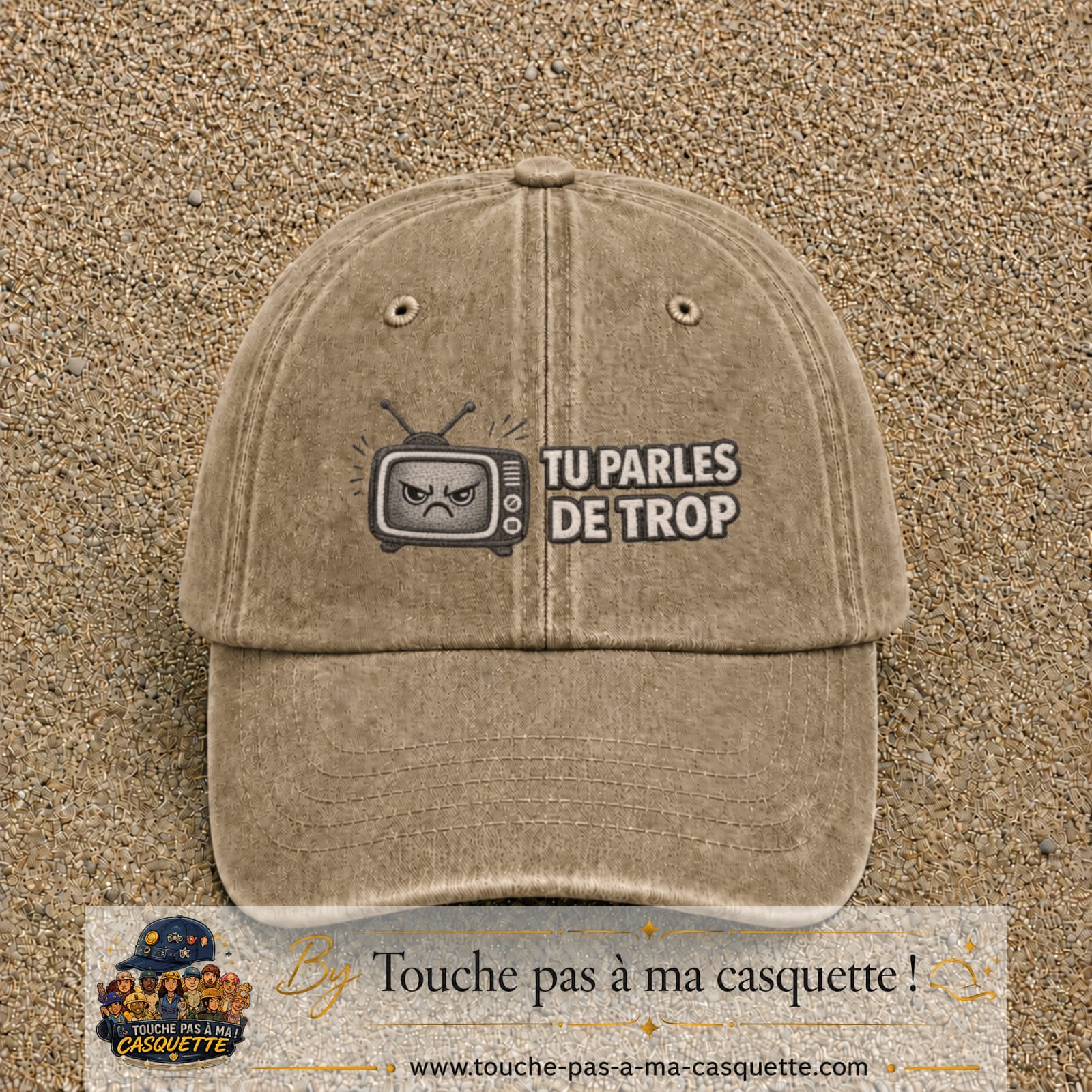 Image principale produit119moyenBF - casquette Beige foncé délavé avec visuel Télé tu parles trop 5 cm