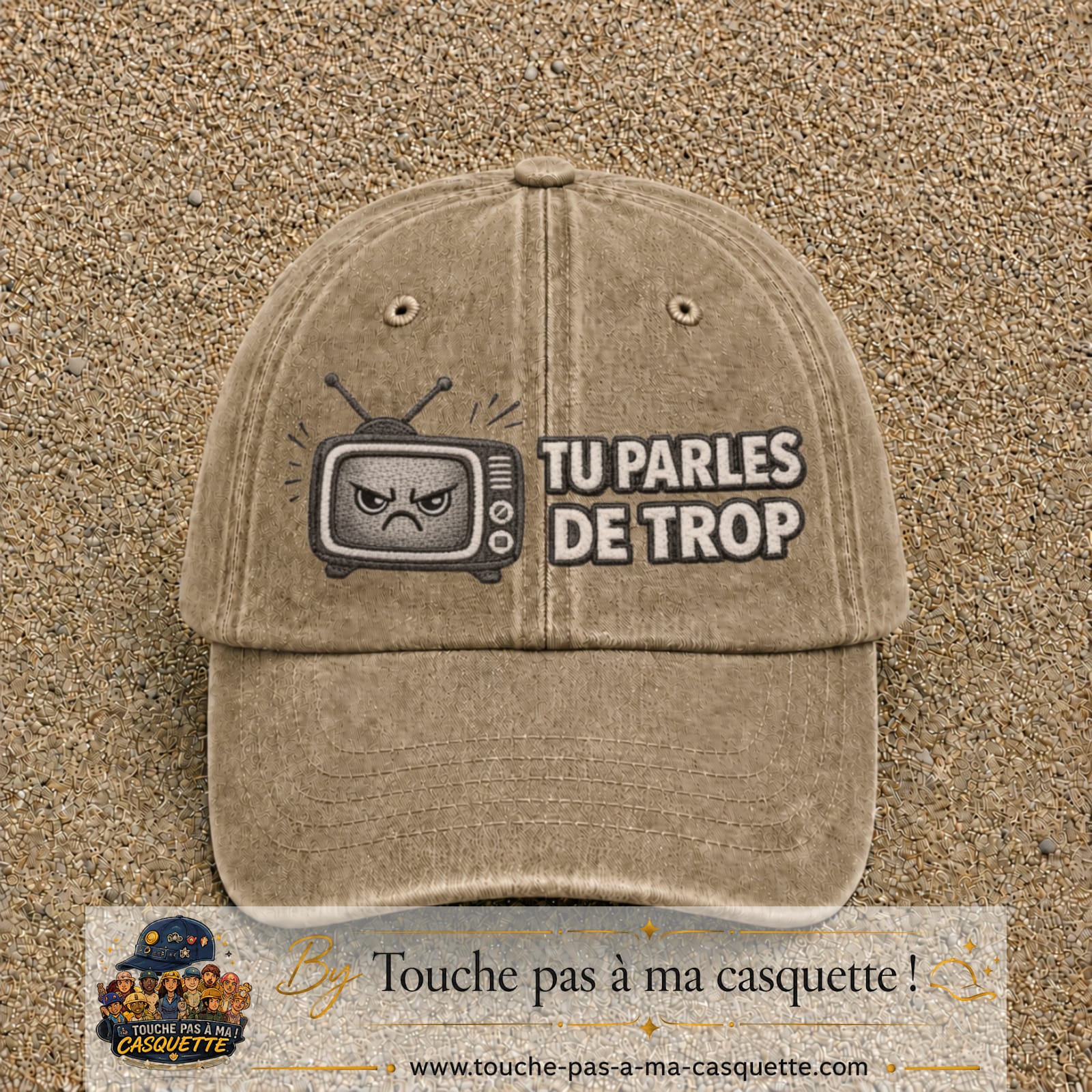 Image principale produit119grosBF - casquette Beige foncé délavé avec visuel Télé tu parles trop 7 cm