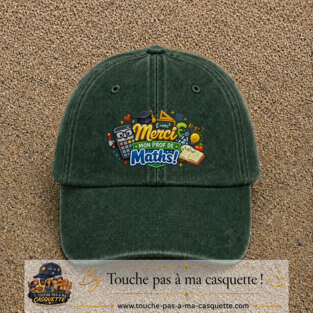 Casquette Vert foncé délavé avec motif Merci mon prof de maths en 7 cm – vue principale