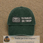 Image principale produit119grosVF - casquette Vert foncé délavé avec visuel Télé tu parles trop 7 cm