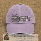 Image principale produit119grosVI - casquette Violet délavé avec visuel Télé tu parles trop 7 cm