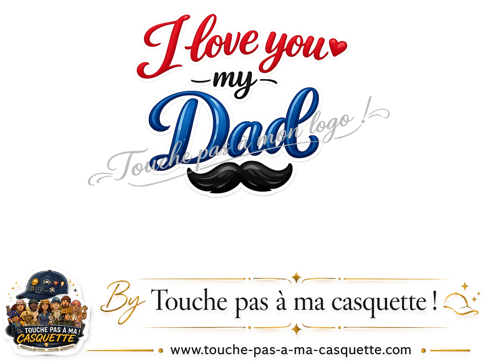 Détail du motif I Love You My Dad avec moustache présenté sur la casquette