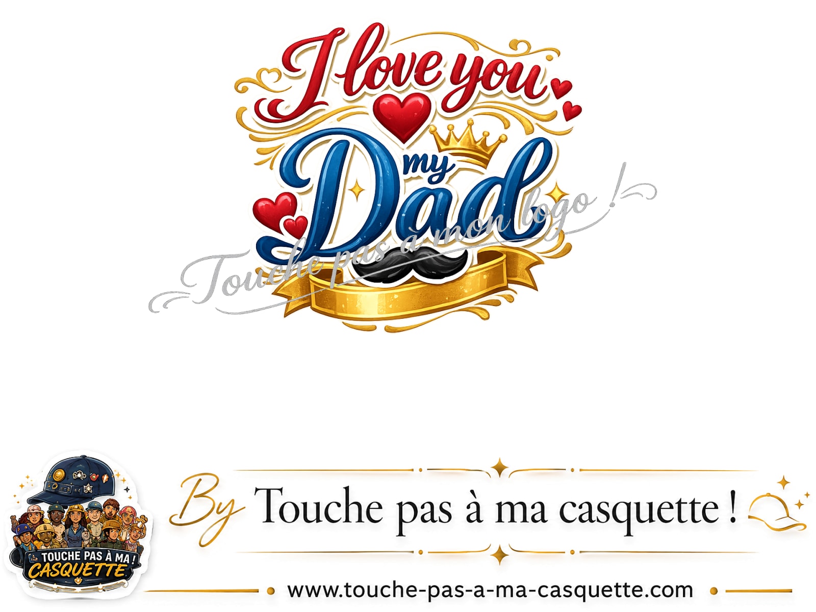 Détail du motif I Love You My Dad couronné présenté sur la casquette